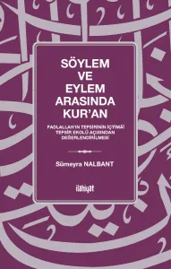 Söylem ve Eylem Arasında Kur'an