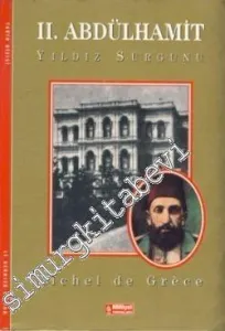 2. Abdülhamit: Yıldız Sürgünü -