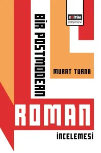 Bir Postmodern Roman İncelemesi
