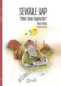 Sevgiyle Yap: Mimar Sinan Söylenceleri -        2016