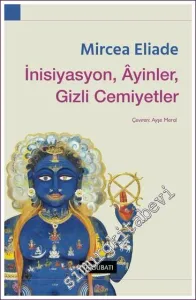 İnisiyasyon Âyinler Gizli Cemiyetler -