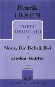 Toplu Oyunları 2: Nora, Bir Bebek Evi - Hedda Gabler