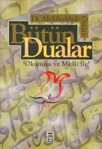 Bütün Dualar Okunuşu ve Meali ile