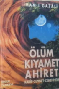 Ölüm Kıyamet Ahiret (Kabir-Cennet-Cehennem)