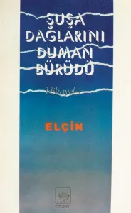 Şuşa Dağlarını Duman Bürüdü