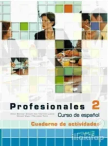 Profesionales 2 Cuaderno de Actividades (Etkinlik Kitabı +Audio Descargable) İspanyolca Orta Seviye