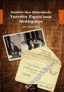 Anadolu'dan Hatıralarla Nurettin Topçu'nun Mektupları -