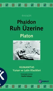 Phaidon Ruh Üzerine Humanitas Yunan ve Latin Klasikleri