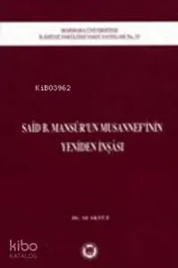 Said B. Mansurun Musannefinin Yeniden İnşası