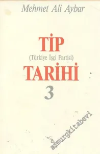 TİP ‘Türkiye İşçi Partisi' Tarihi Cilt 3 -        1988