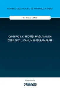 Caydırıcılık Teorisi Bağlamında 6284 Sayılı Kanun Uygulamaları