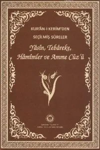 Kur'an-ı Kerim'den Seçilmiş Sureler (Rahle Boy, Şamua); Yasin, Tebareke, Hamimler ve Amme Cüz'ü