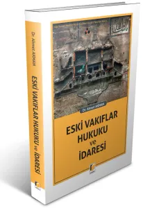 Eski Vakıflar Hukuku ve İdaresi