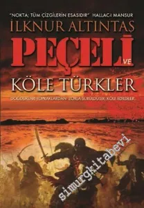 Peçeli ve Köle Türkler: Doğdukları Topraklardan Zorla Sürüldüler, Köle edildiler -        2016