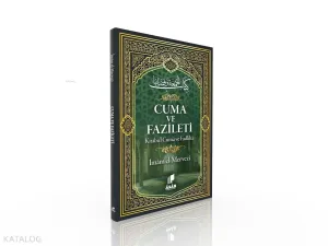 Cuma ve Fazileti ;Kitabu'l Cum'a ve Fadlihâ