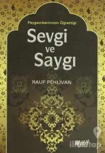 Peygamberimizin Öğrettiği Sevgi ve Saygı