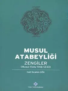 Musul Atabeyliği: ZENGİLER (Musul Kolu 1146-1233)