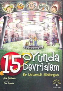15 Oyunda Devri Alem; Bir Matematik Bilimkurgusu