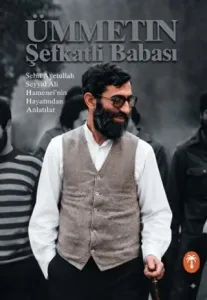 Ümmetin Şefkatli Babası