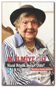 Muazzez İlmiye Çığ Nasıl Büyük İnsan Oldu ? -