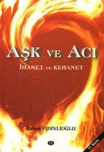 Aşk ve Acı İhanet ve Kehanet