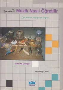 İlk Çocuklukta Müzik Nasıl Öğretilir