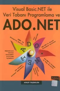 Visual Basic .NET ile Veri Tabanı Programlama ve ADO .NET