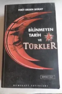 Bilinmeyen Tarih ve Türkler Birinci Cilt