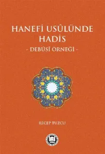 Hanefi Usulünde Hadis - Debusi Örneği