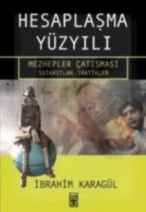 Hesaplaşma Yüzyılı; Mezhepler Çatışması, Suikastlar Taktikler