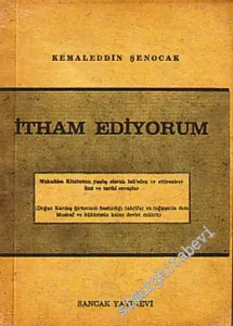 İtham Ediyorum: Mukaddes Kitabımızı Yanlış Olarak Tab'eden ve Ettirenlere İlmi ve Tarihi Cevaplar -        1968