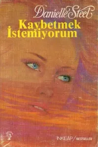 Kaybetmek İstemiyorum