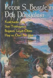 Peter S. Beagle'ın Düş Dünyaları