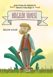Bilgelik Ülkesi; Anka Kuşu İle Alperen'in Macera Yolculuğu - 5