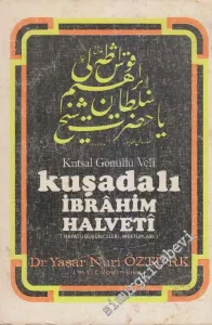 Kuşadalı İbrahim Halveti Hayatı Tasavvufi Düşünceleri Mektupları -