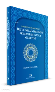 Cumhuriyetten Günümüze İlk Ve Ortaöğretimde Peygamber İnancı Öğretimi