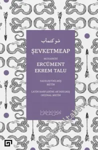 Şevketmeap (Sadeleştirilmiş Metin - Latin Harflerine Aktarılmış Orjinal Metin) -         2018