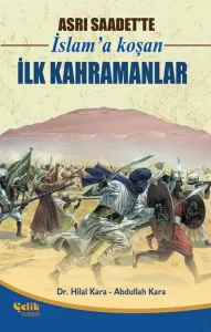 Asrı Saadette İslama Koşan İlk Kahramanlar