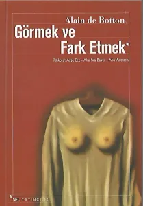 Görmek ve Fark Etmek