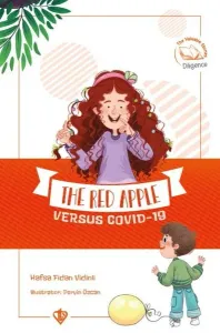 The Red Apple Versus Covid - 19 Kırmızı Elma Covid - 19 (Ciltli)