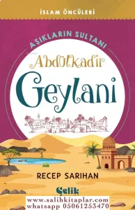 Aşıkların Sultanı Abdülkadir Geylani