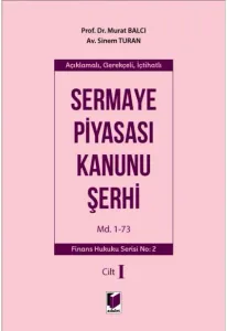 Sermaye Piyasası Kanunu Şerhi Md. 1-73 Cilt I