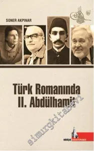 Türk Romanında 2. Abdülhamit -        2015