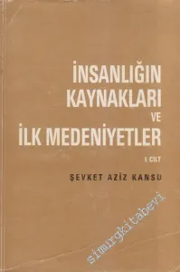 İnsanlığın Kaynakları ve İlk Medeniyetler Cilt 1 -        1986
