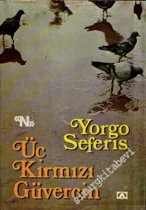 Üç Kırmızı Güvercin: Şiir Deneme Anılar -