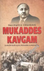 Mukaddes Kavgam: Surda Bir Gedik Açtım, Mukaddes mi Mukaddes... -