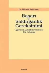 Başarı ve Saldırganlık Gereksinimi