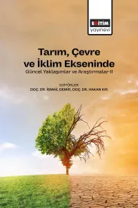 Tarım, Çevre ve İklim Ekseninde Güncel Yaklaşımlar ve Araştırmalar-II