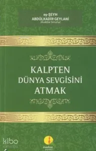 Kalpten Dünya Sevgisini Atmak