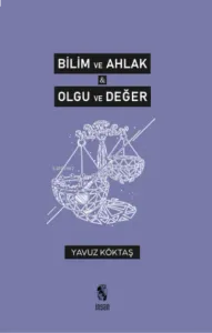 Bilim ve Ahlak & Olgu ve Değer